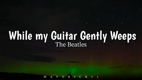 gentil perv|While My Guitar Gently Weeps .